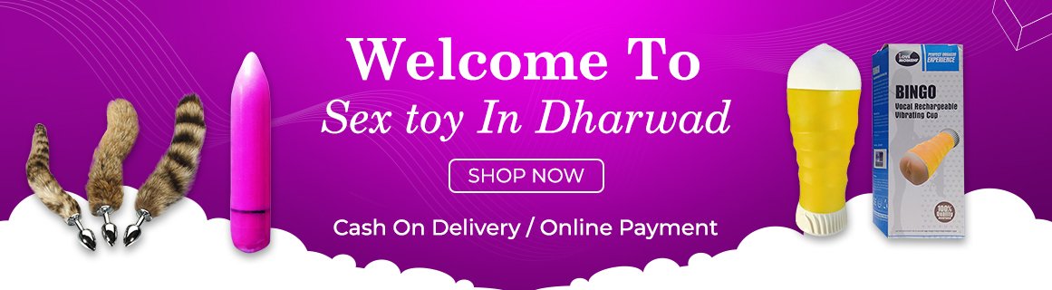 Sex Toys In Dharwad